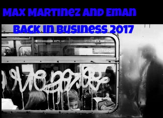 MAX MARTINEZ & EMAN - BACK IN BUSINESS 2017