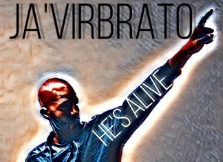 JA'VIRBRATO - He's Alive(Transition Into A Breakthrough)