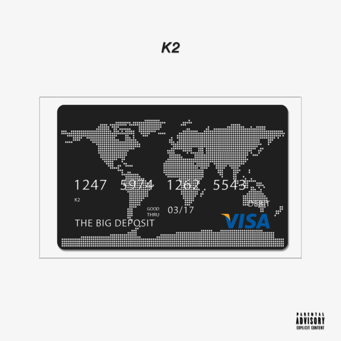 K2 - THE BIG DEPOSIT