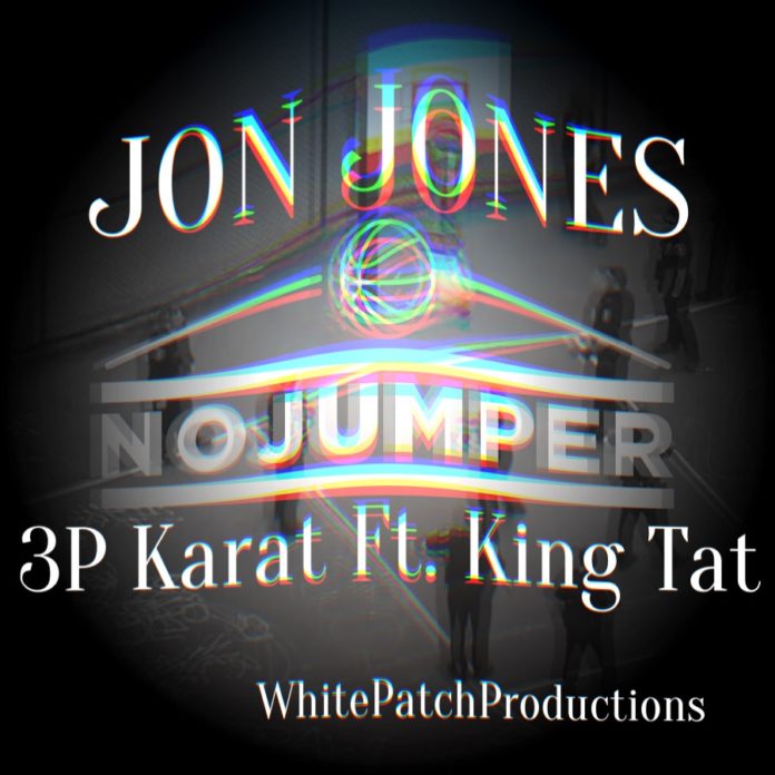 3P Karat Ft. King Tat - Jon Jones