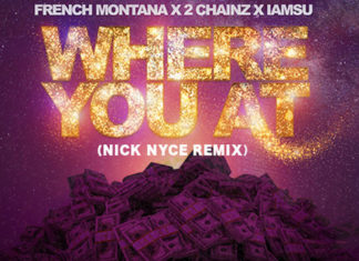French Montana, 2 Chainz & Iamsu - Where You At (Nick Nyce Remix)