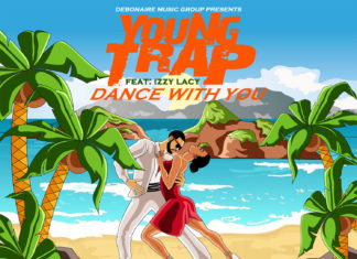 Young Trap (Feat. Izzy Lacy) - Dance With You