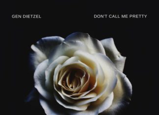 Gen Dietzel - Don't Call Me Pretty