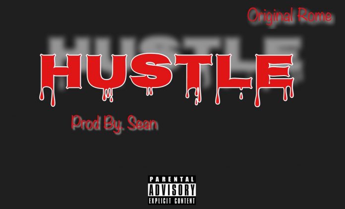 Original Rome - Hustle (Prod By. Sean) Original Rome - Hustle (Prod By. Sean)