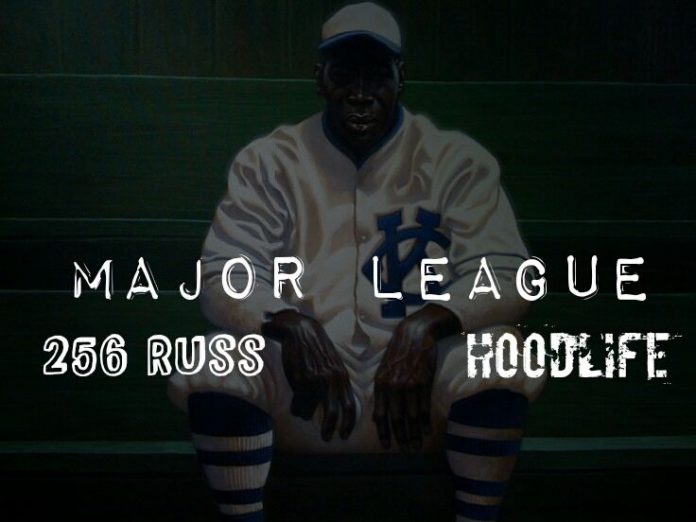 256 Russ & HoodLife - Major League (LAW3)