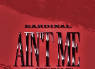 Kardinal Ft. Official Ty - Ain’t Me