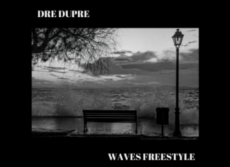 Dre Dupre - Waves Freestyle