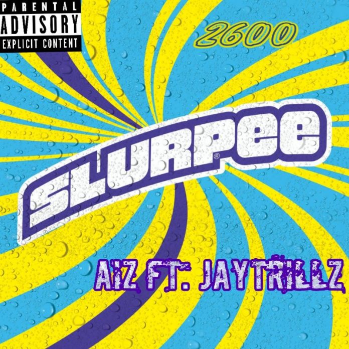 AiZ Ft. JayTrillz - Slurpee