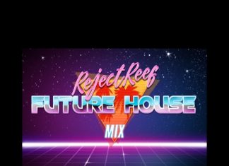 RejectReef - Future House Mix