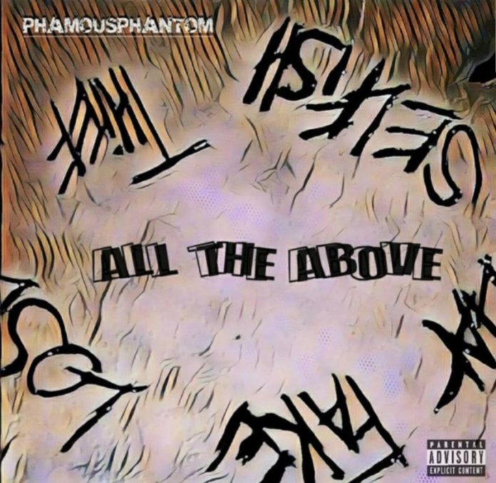 Phamousphantom - All The Above