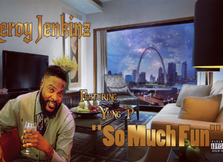 Leroy Jenkinz Feat. Yung P - So Much Fun