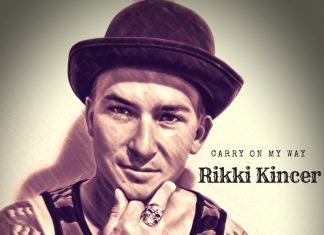Rikki Kincer - Carry On My Way
