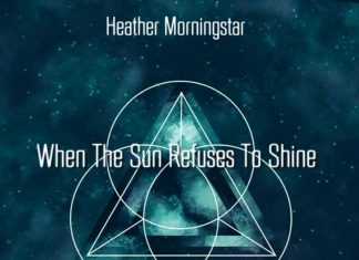 Heather Morningstar - 'When The Sun Refuses To Shine'