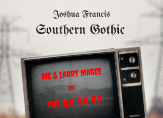 Joshua Francis & Larry Magee - Southern Gothic