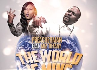 PreacherMan feat. Miz Tiffany - The World Is Mine