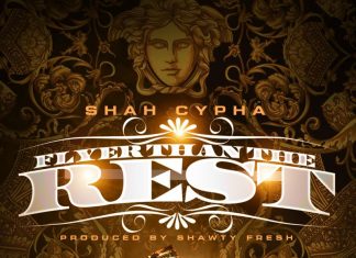 Shah Cypha - Flyer Than The Rest