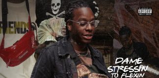 Dame - Stressin to Flexin