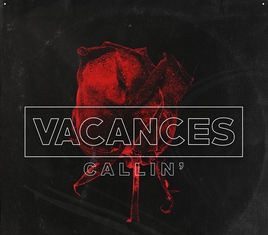 Vacances - Callin’