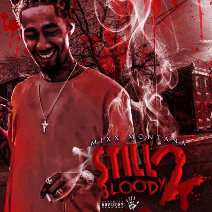 Mixx Montana - Still 2 Bloody