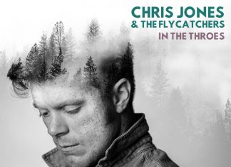 Chris Jones & the Flycatchers - In the Throes
