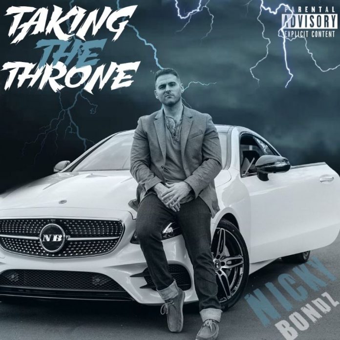 Nicky Bondz - Taking The Throne