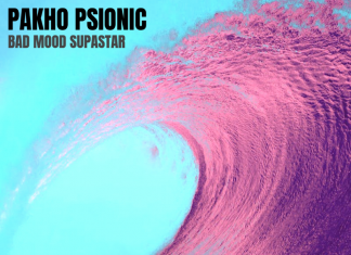 Pakho Psionic - Bad Mood Supastar