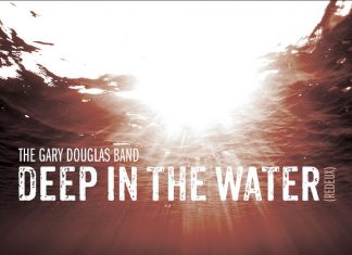 The Gary Douglas Band - Deep in the Water (Redeux)