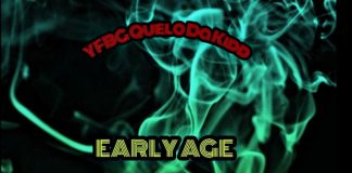 YFBG Quelo Da Kidd - Early Age ft Young Ace Deuce
