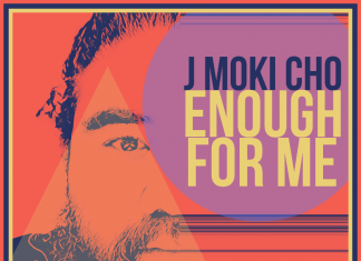 J Moki Cho - Enough For Me