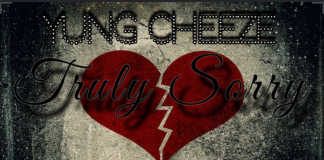 Yung Cheeze - Truly Sorry