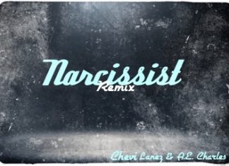 Chevi Lanez & A.E.Charles - Narcissts (Remix)