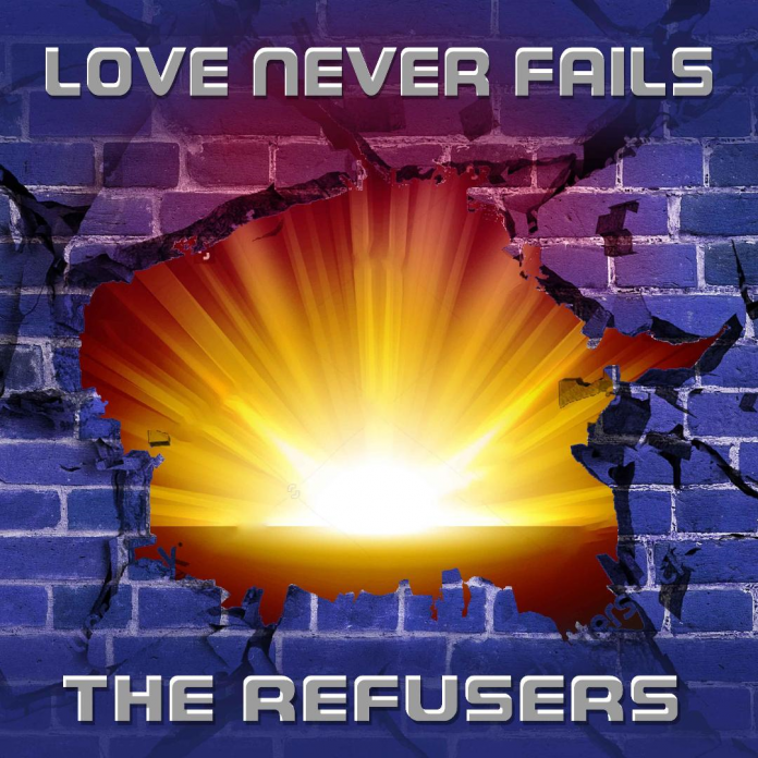 The Refusers - Love Never Fails (Review)