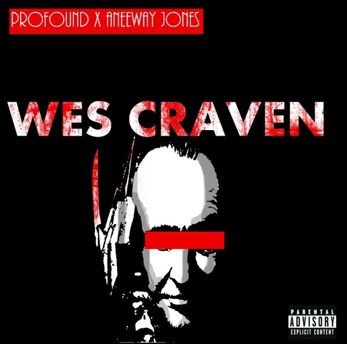 Profound & Aneeway Jones - Wes Craven Profound & Aneeway Jones - Wes Craven
