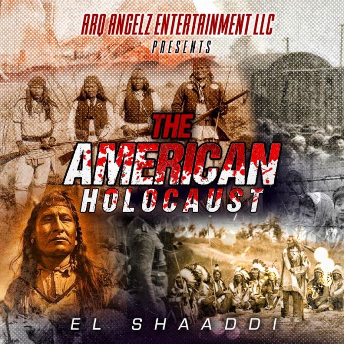 El Shaaddi - The American Holocaust El Shaaddi - The American Holocaust