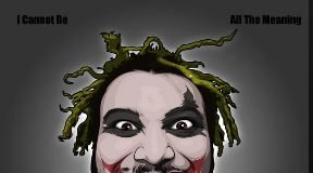 All The Meaning - I Cannot Be