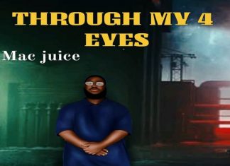 Mac Juice - Through My 4 Eyes