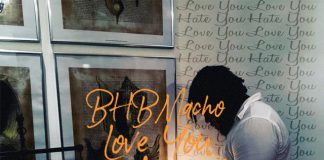 BhBMacho - Love You-Hate You