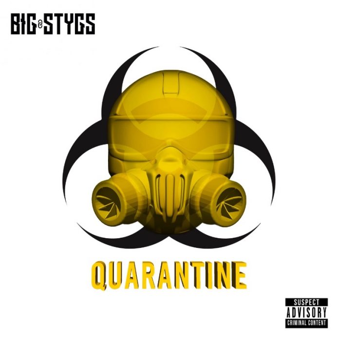 Big Stygs - Quarantine Big Stygs - Quarantine