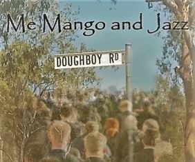 Me Mango and Jazz - Young Man Hard Road