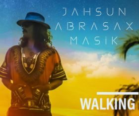 Jahsun Abrasax Masik - Walking into the Sun