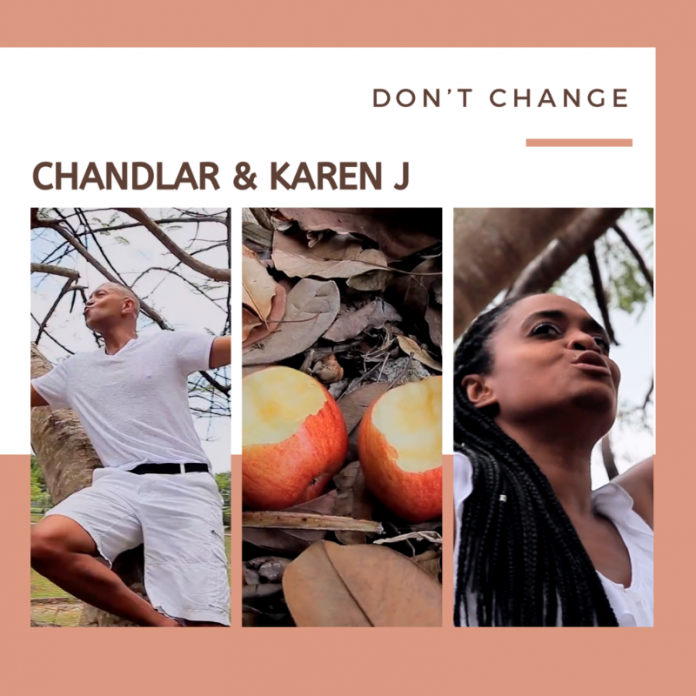 Chandlar & Karen J - Don’t Change