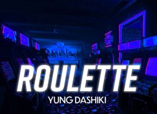 Yung Dashiki - Roulette