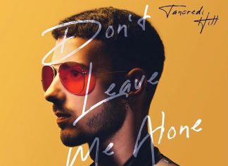 Tancredi Hill - Don’t Leave Me Alone