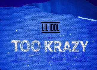 Lil Idol - Too Krazy