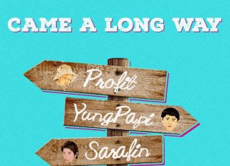 Sarafin, Yung Papi Bonito, RTC Profit - Came A Long Way