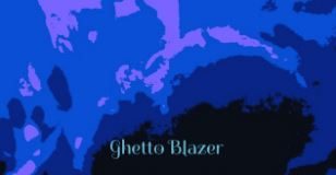 Ghetto Blazer - Toast It Up