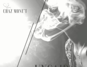 Chaz Mone’t - Unsaid