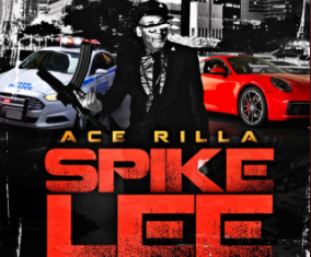 Ace Rilla - Spike Lee