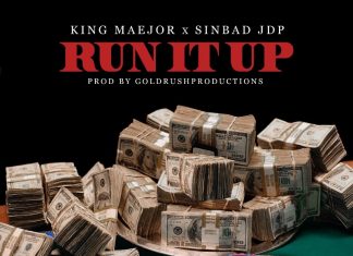 King Maejor & SinBad JDP - Run It Up