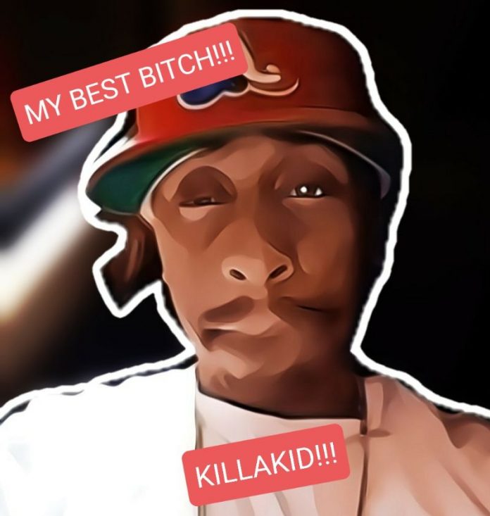 KILLAKID - MY Best Bitch!!!!